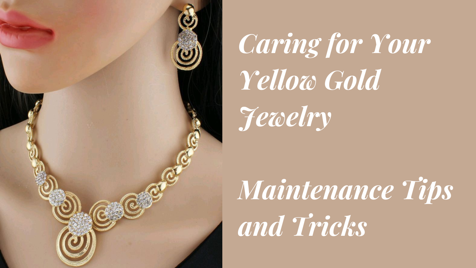 Caring for Your Yellow Gold Jewelry: Maintenance Tips and Tricks