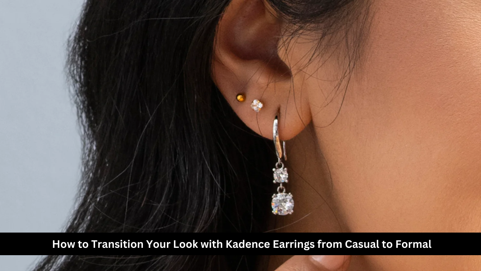 How to Transition Your Look with Kadence Earrings from Casual to Formal