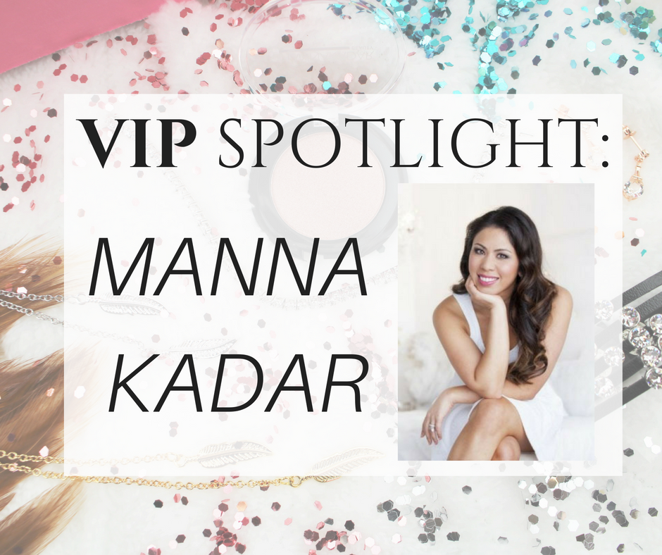 VIP Spotlight: Manna Kadar