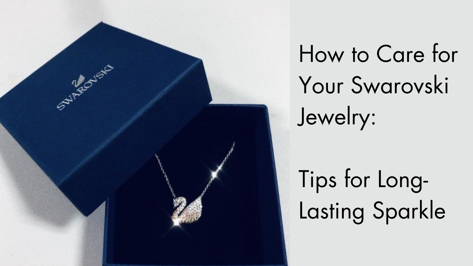 How to Care for Your Swarovski Jewelry: Tips for Long-Lasting Sparkle